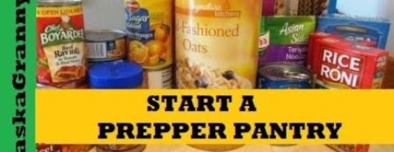 How To Start a Prepper Pantry- Long Term Food Storage For Beginners