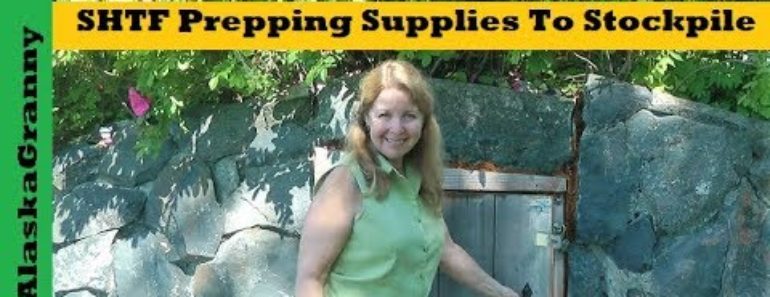 SHTF Prepping Supplies What to Stockpile- Prepper Must Have Items