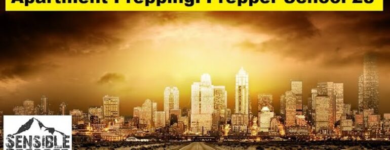 Apartment Prepping: Prepper School Vol. 28