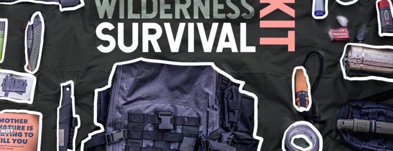 Wilderness Survival Kit: 10 Essentials You NEED