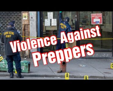 Preppers Are Being Attacked Prepare To Defend Yourself