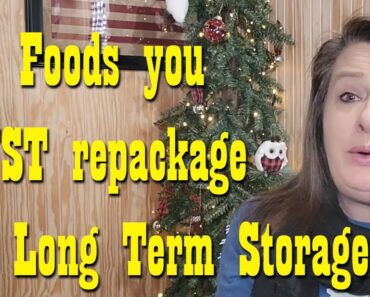 15 Foods you MUST repackage for Long Term Storage ~